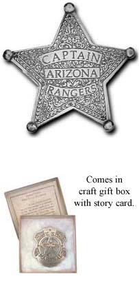 Pieces of History Captain Arizona Rangers Replica Badge